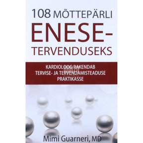 Mimi Guarneri 108 mõttepärli enesetervenduseks