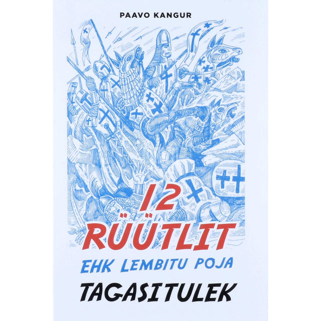 Paavo Kangur - 12 rüütlit ehk Lembitu poja tagasitulek