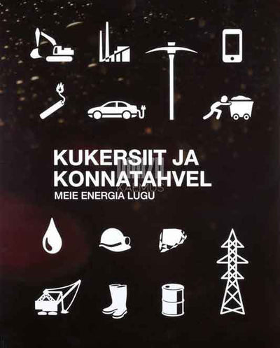 Kukersiit ja konnatahvel. Meie energia lugu - Kaemus