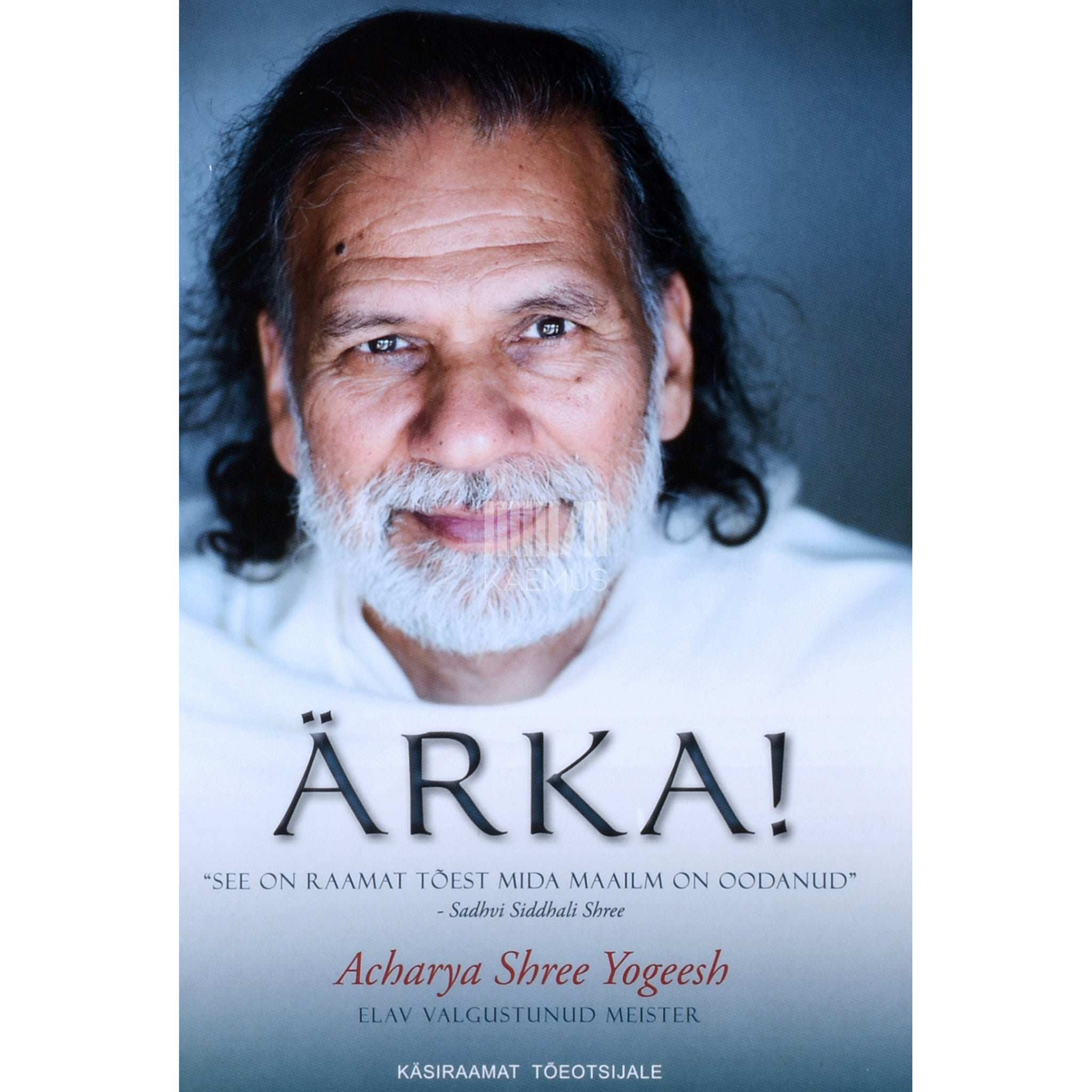 Sadhvi Siddhali Shree, Acharya Shree Yogeesh Ärka!