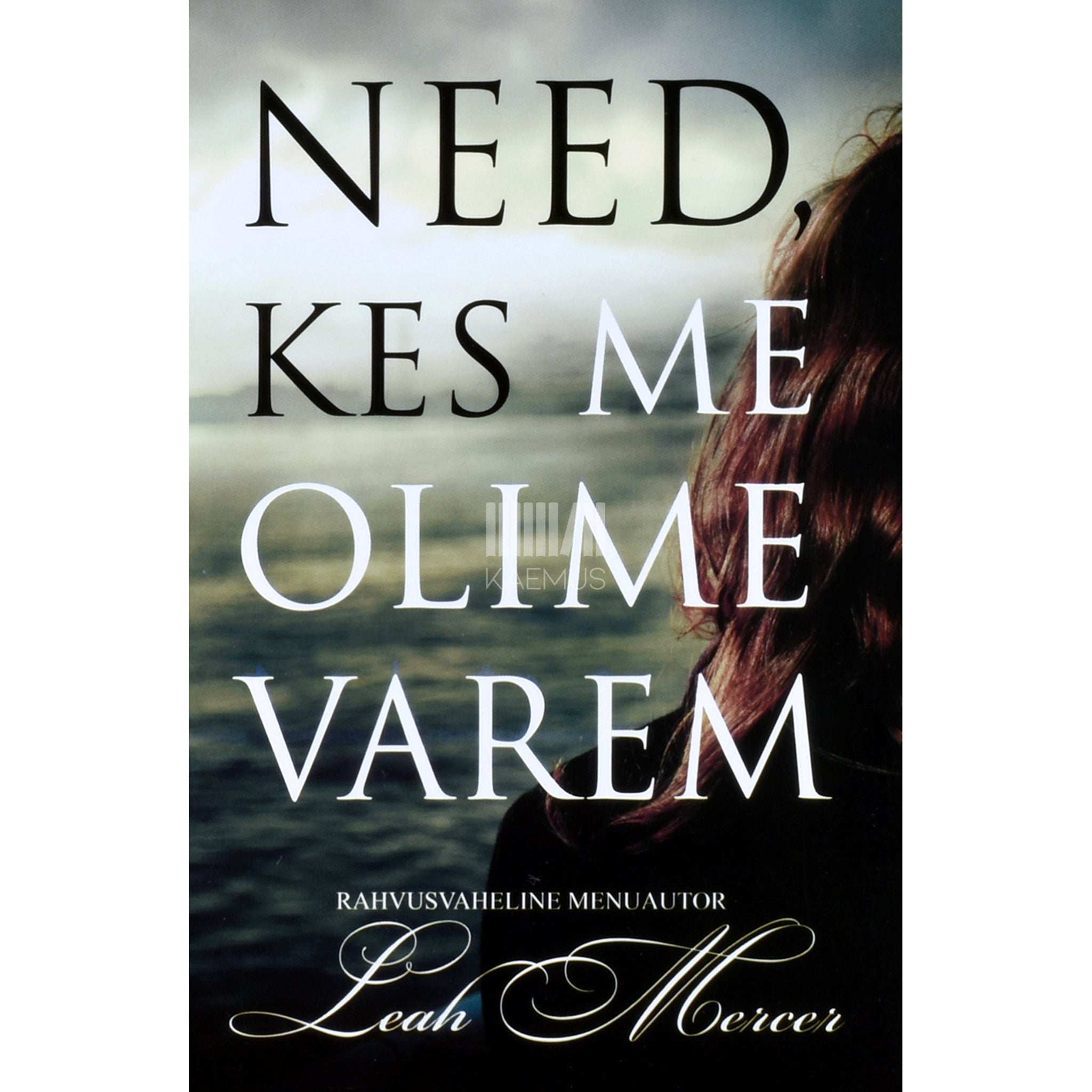 Leah Mercer Need, kes me olime varem