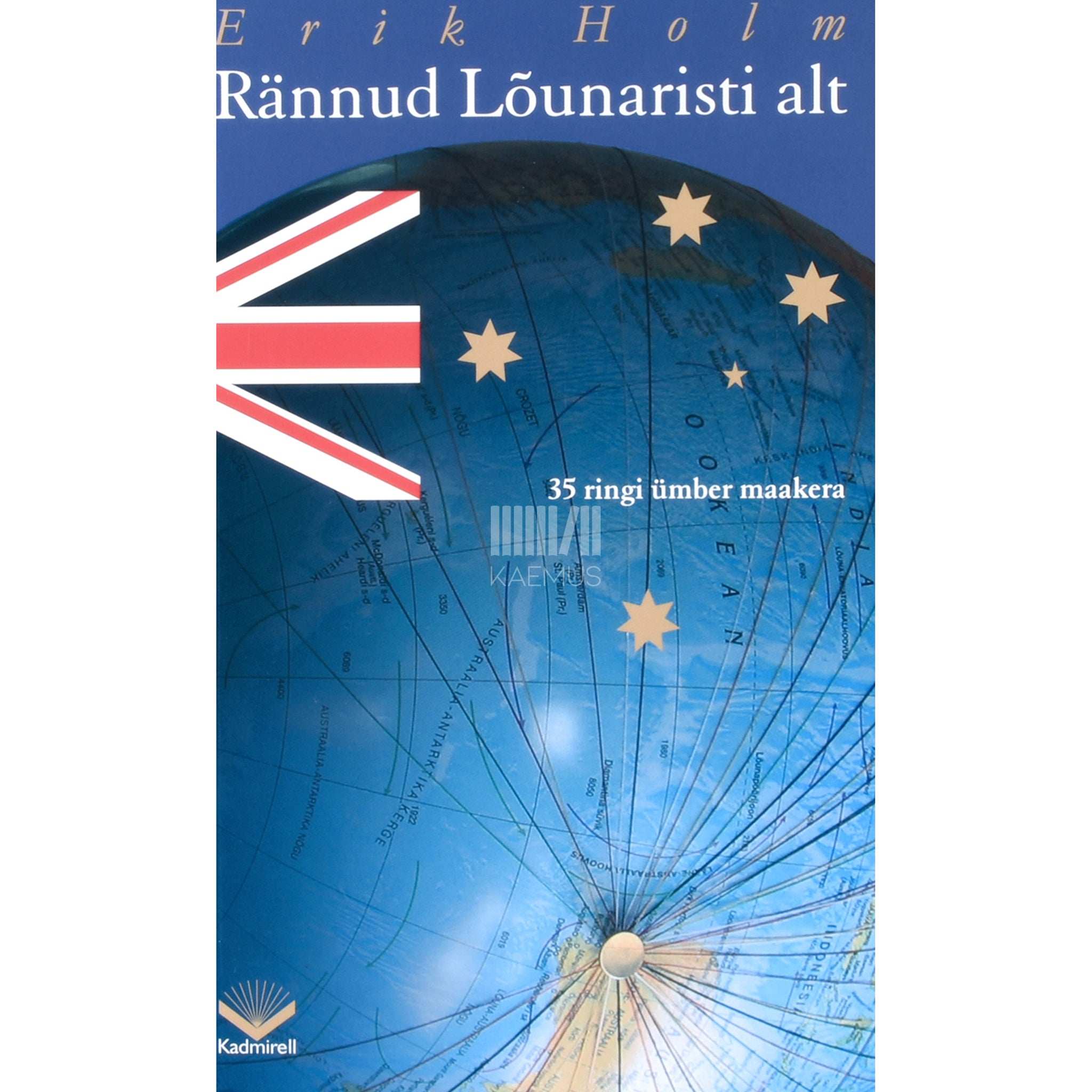 Erik Holm Rännud Lõunaristi alt. 35 ringi ümber maakera