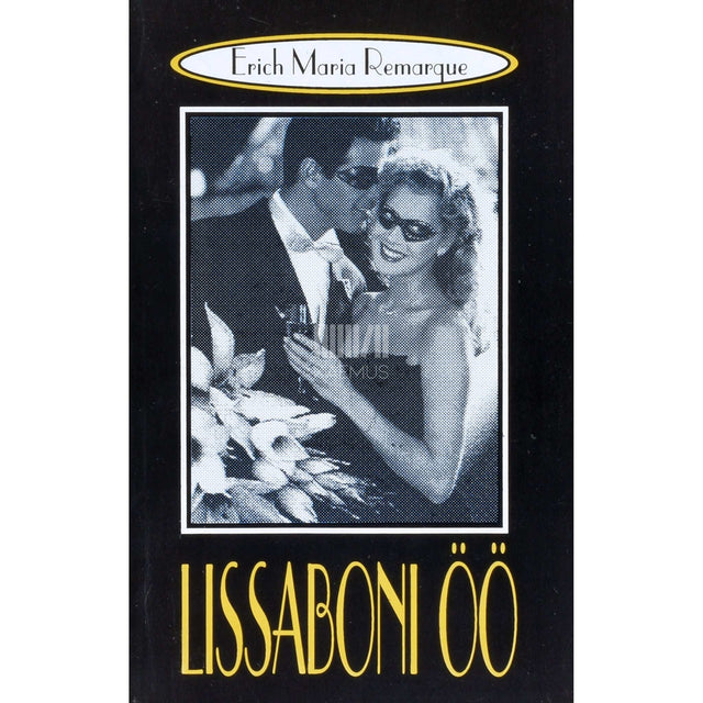 Erich Maria Remarque - Lissaboni öö