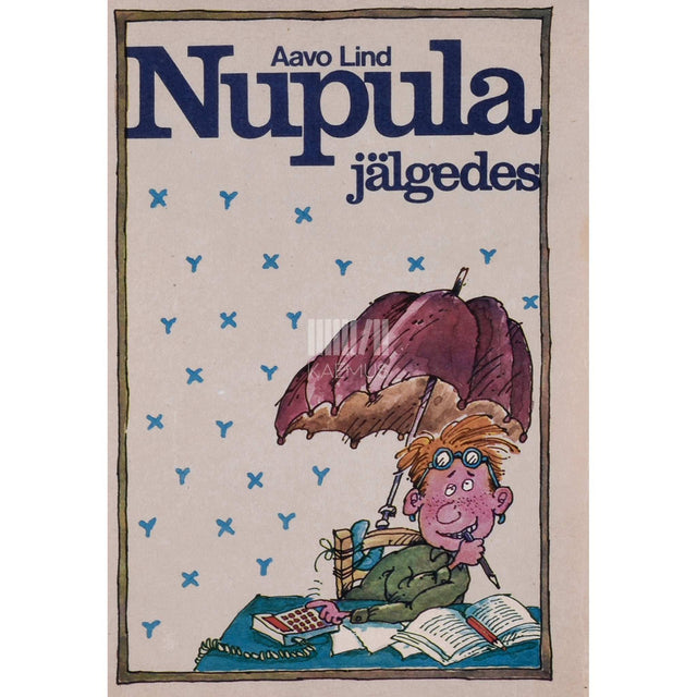 Aavo Lind - Nupula jälgedes. Matemaatika ja füüsika ülesandeid