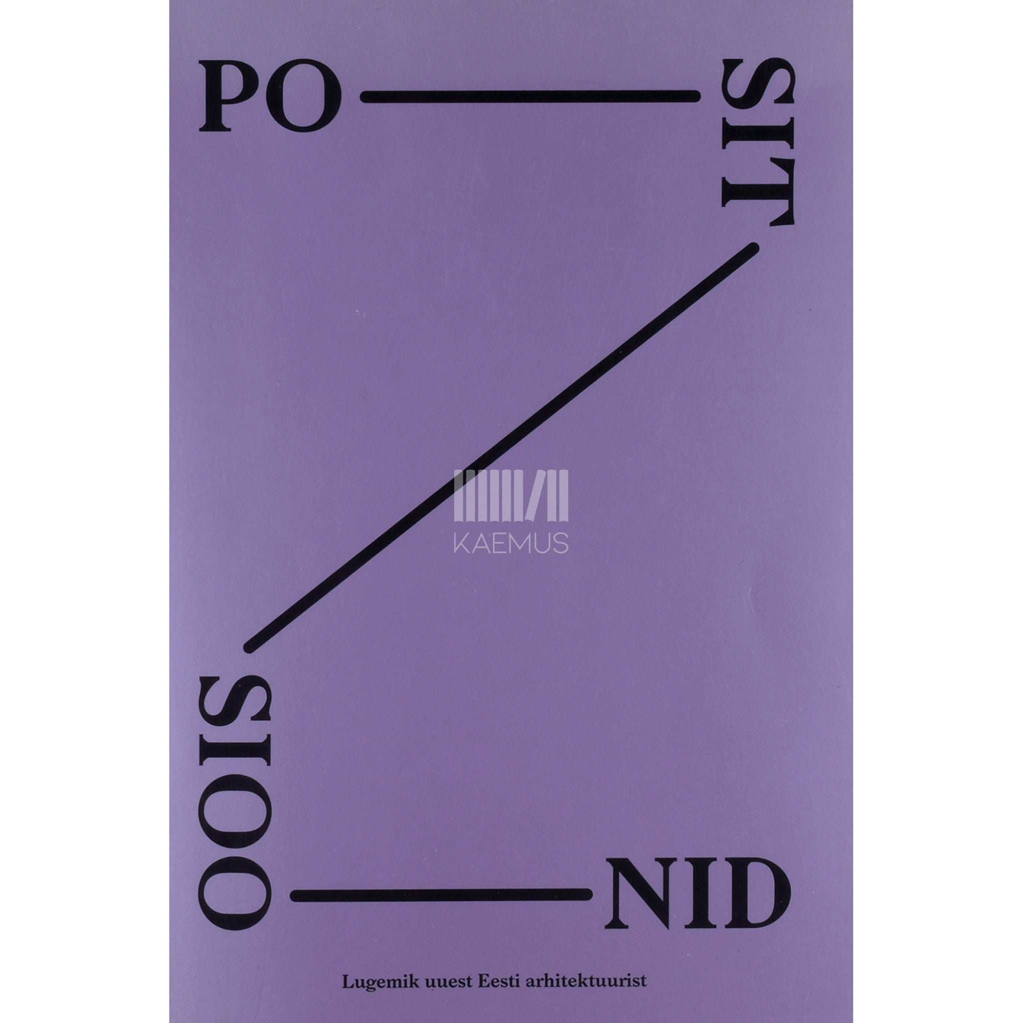 ... Positsioonid. Lugemik uuest Eesti arhitektuurist