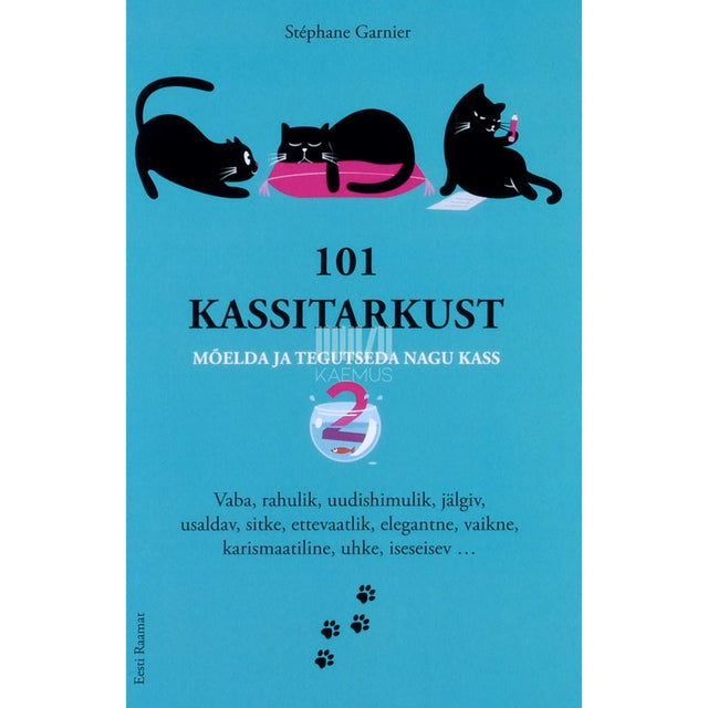 Stéphane Garnier - 101 kassitarkust 2. osa. Mõelda ja tegutseda nagu kass