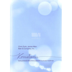 Chris Zook Korratavus. Vastupidavad ettevõtted pidevalt muutuvas maailmas