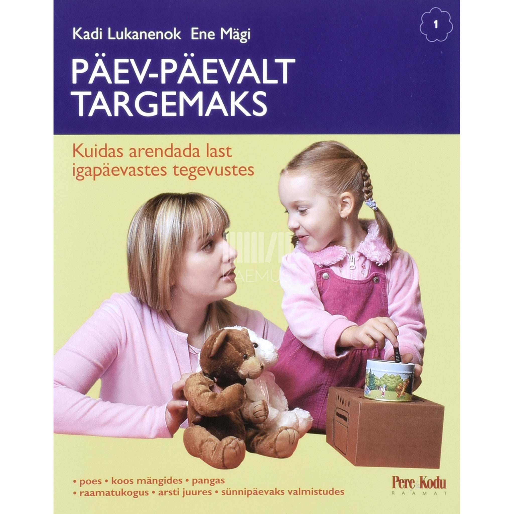 Kadi Lukanenok, Ene Mägi Päev-päevalt targemaks. Kuidas arendada last igapäevases tegevustes