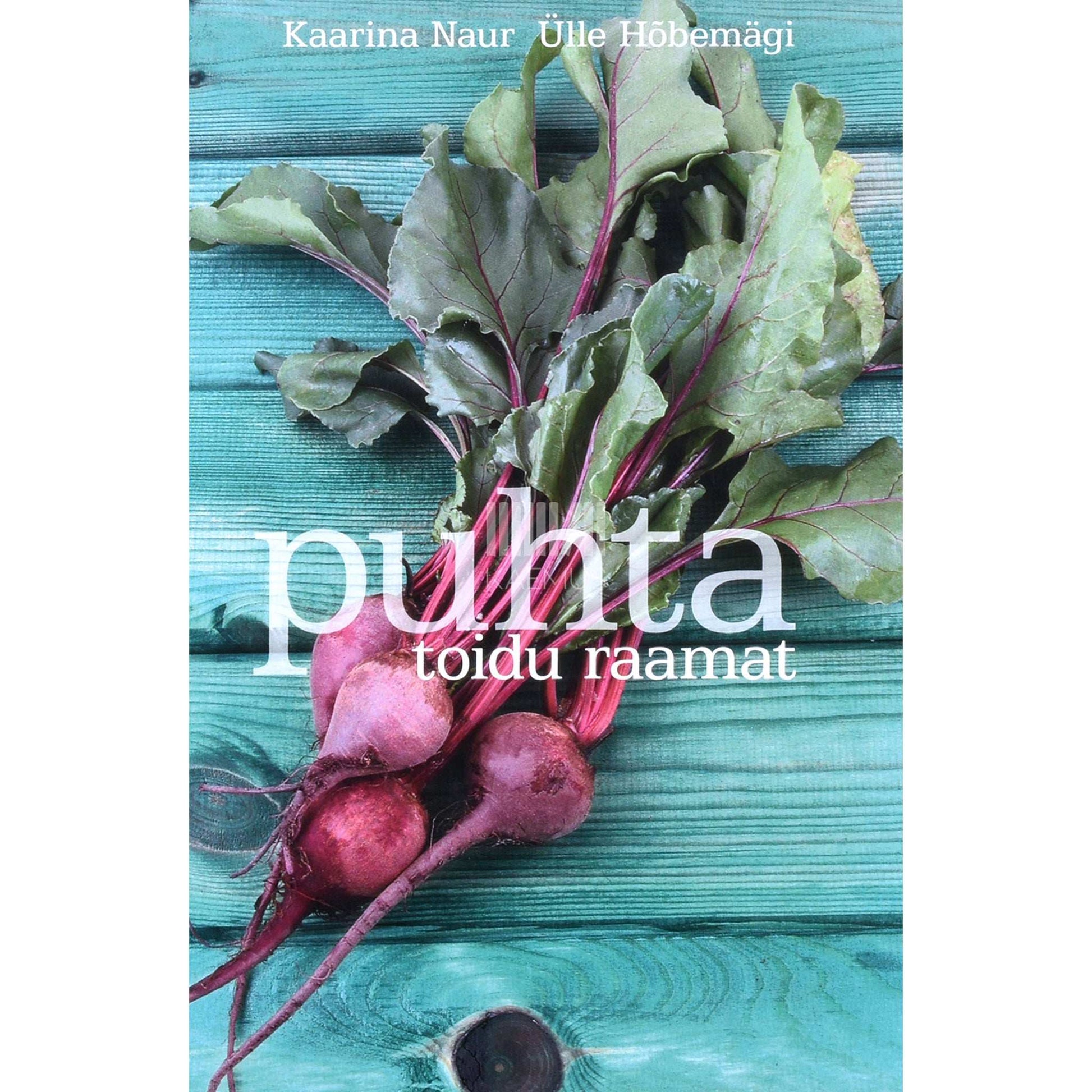 Ülle Hõbemägi, Kaarina Naur - Puhta toidu raamat
