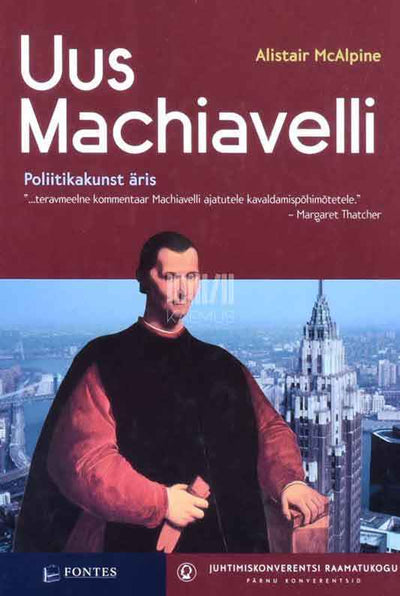 Uus Machiavelli. Poliitikakunst äris - Kaemus