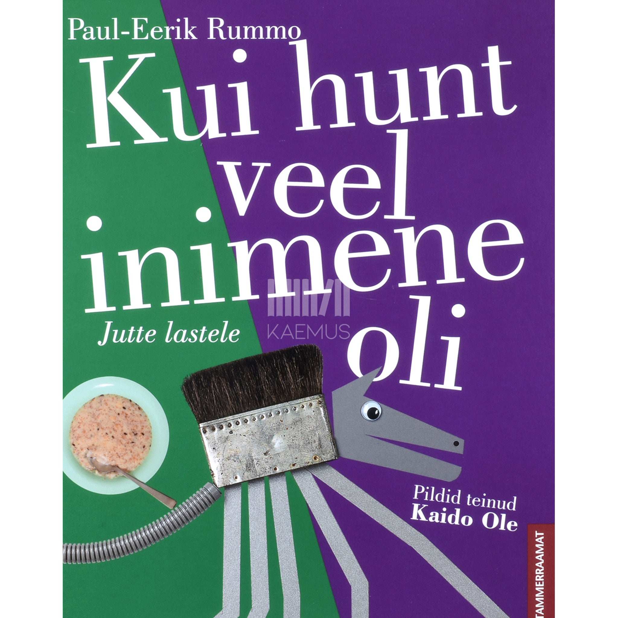 Paul-Eerik Rummo Kui hunt veel inimene oli. Jutte lastele