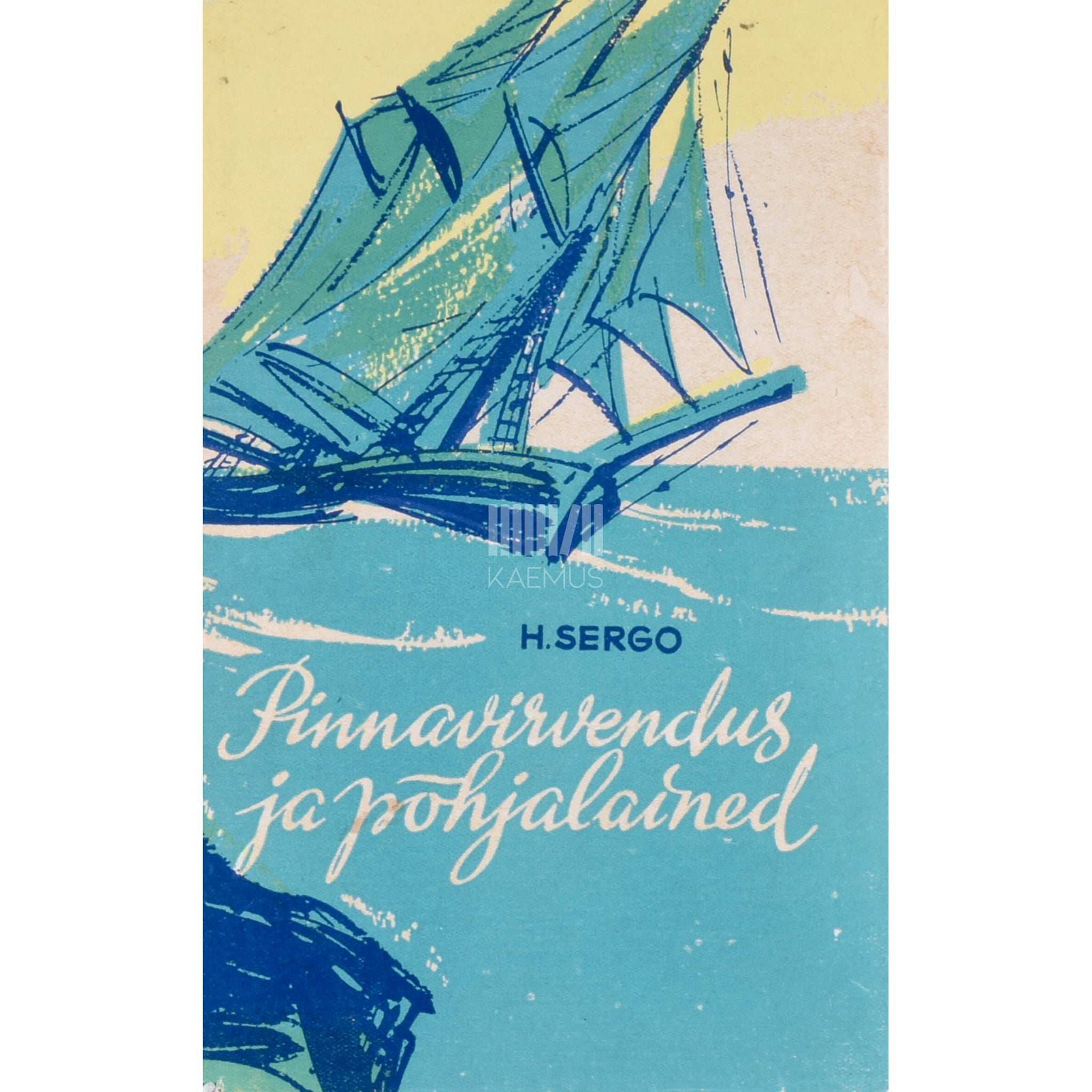 Herman Sergo Pinnavirvendus ja põhjalained. Jutustusi ja olukirjeldusi