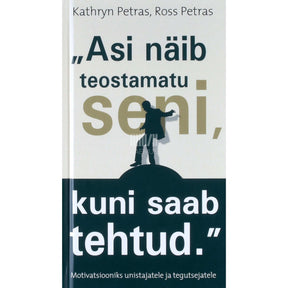 Kathryn Petras, Ross Petras „Asi näib teostamatu seni, kuni saab tehtud.“