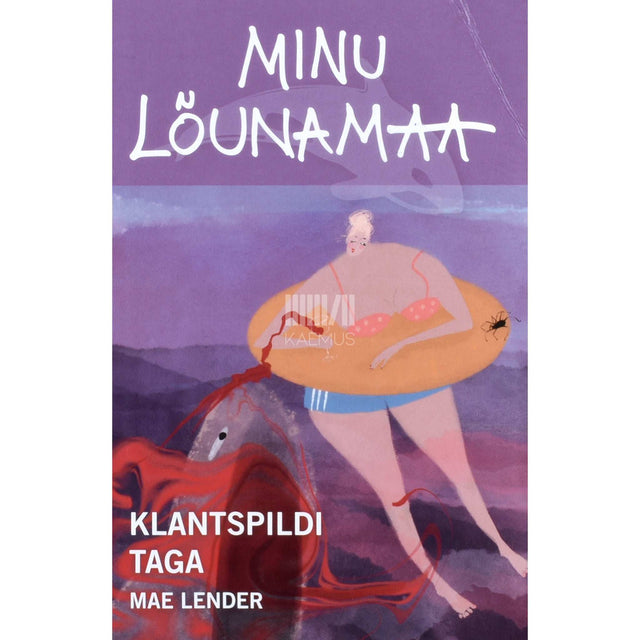 Mae Lender - Minu lõunamaa. Klantspildi taga