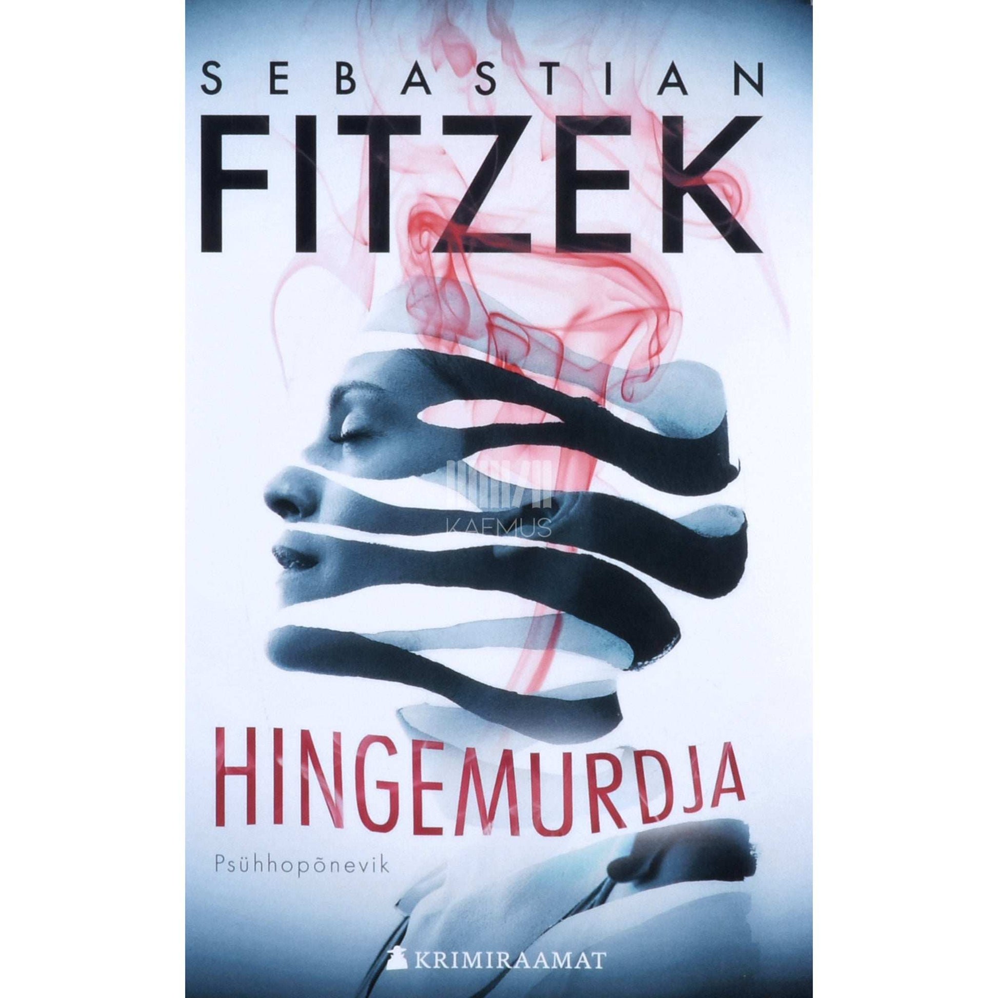 Sebastian Fitzek - Hingemurdja. Psühhopõnevik