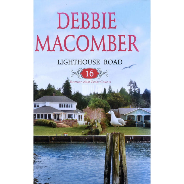 Debbie Macomber - Lighthouse Road 16 1. osa. Romaan elust Cedar Cove'is