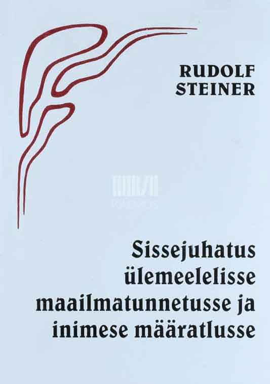 Sissejuhatus ülemeelelisse maailmatunnetusse ja inimese määratlusse - Kaemus