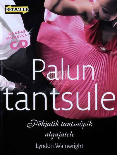 Palun tantsule!. Põhjalik tantsuõpik algajatele - Kaemus