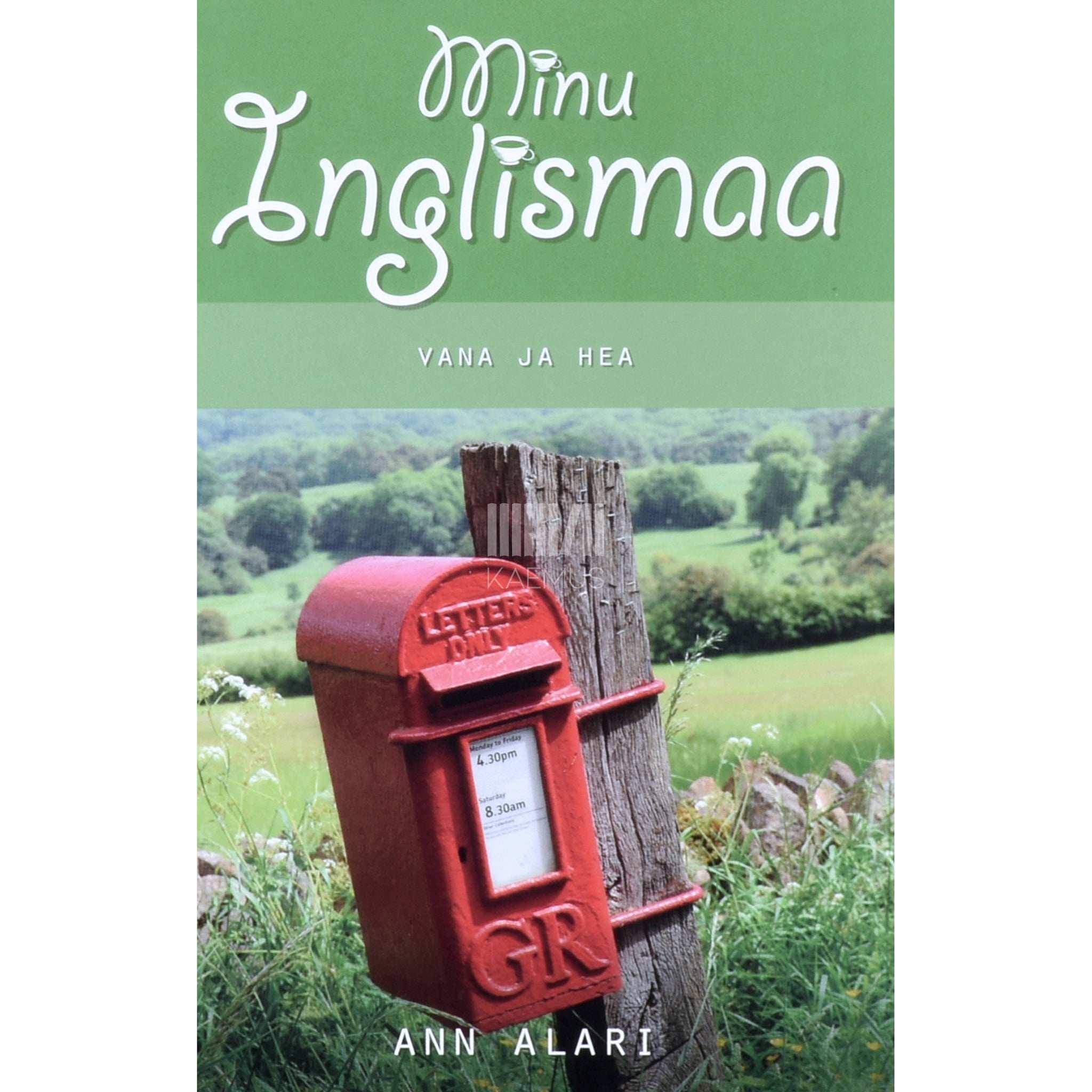 Ann Alari Minu Inglismaa. Vana ja hea