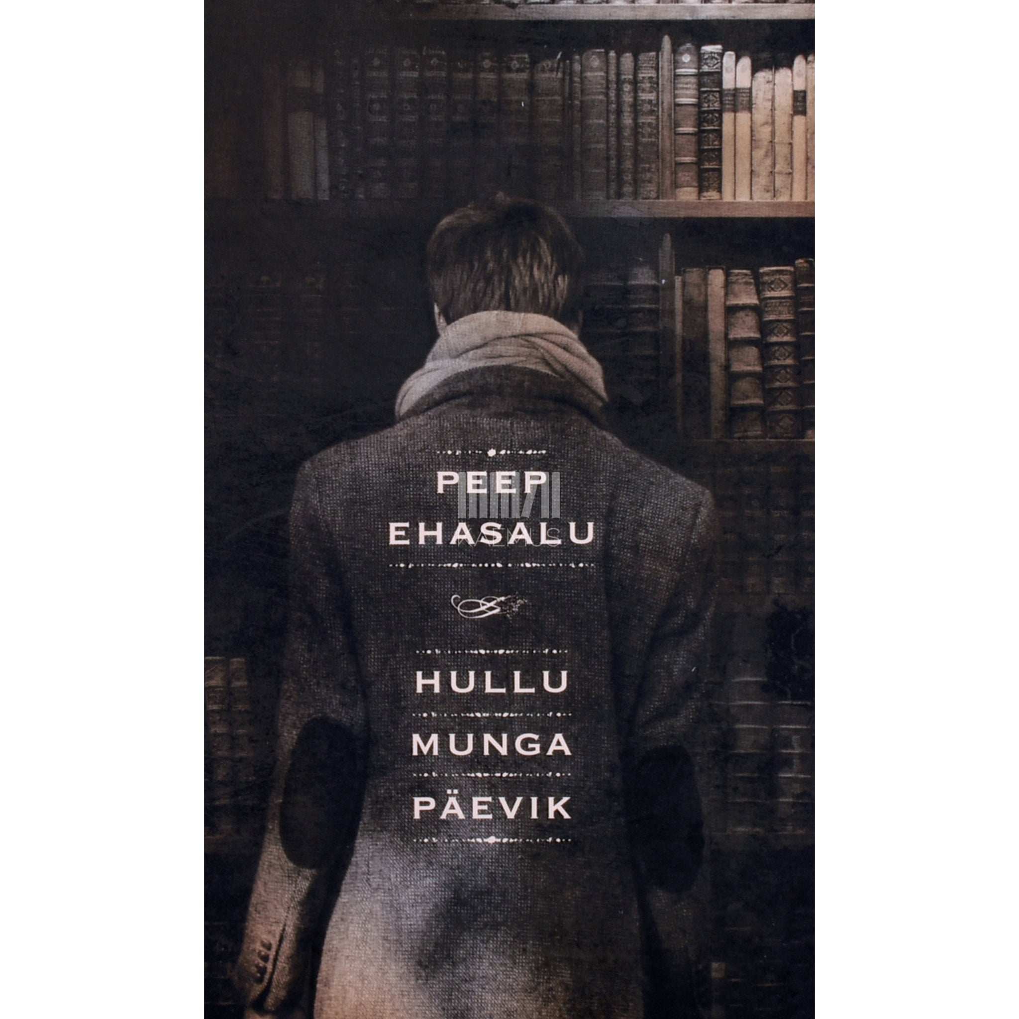 Peep Ehasalu Hullu munga päevik