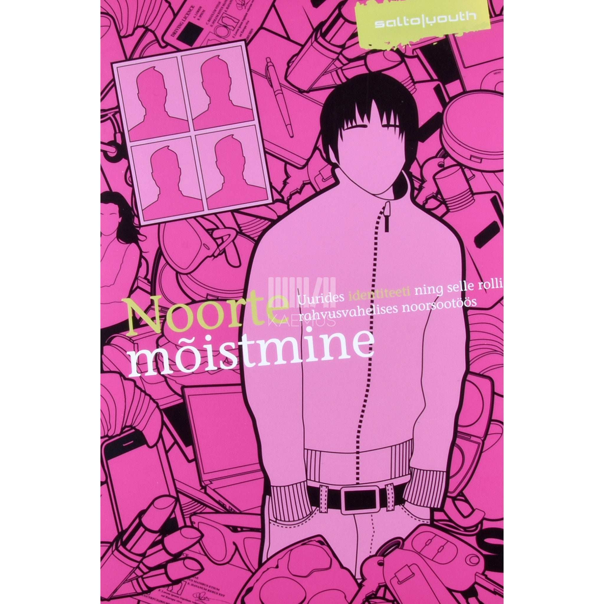 ... Noorte mõistmine. Uurides identiteeti ning selle ...