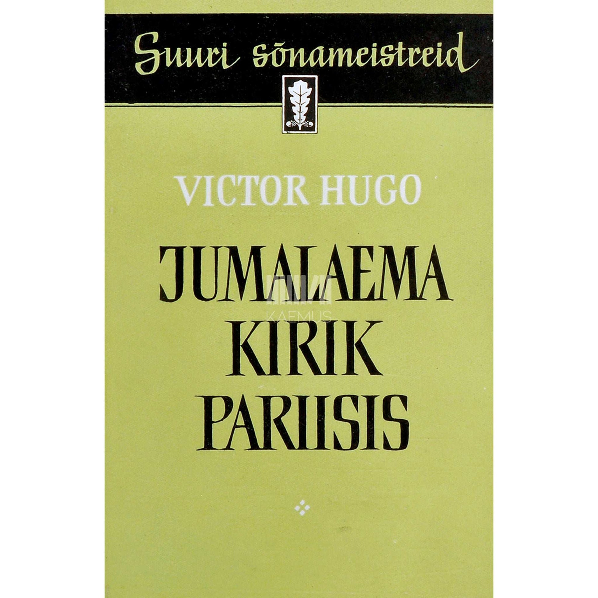 Victor Hugo - Jumalaema kirik Pariisis