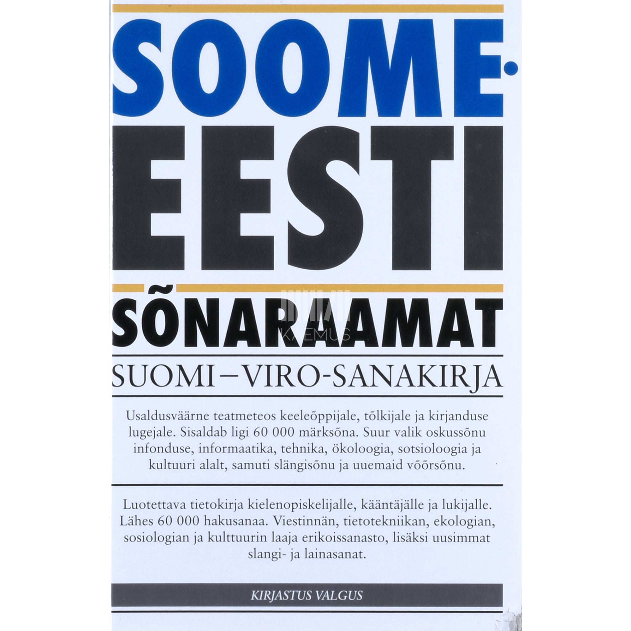 Kalju Pihel Soome-eesti sõnaraamat. Umbes 60 000 märksõna