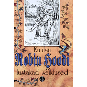 Howard Pyle Kuulsa Robin Hoodi lustakad seiklused