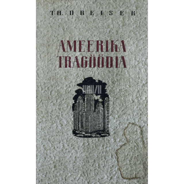 Theodore Dreiser - Ameerika tragöödia 2. osa