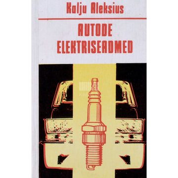 Kalju Aleksius - Autode elektriseadmed
