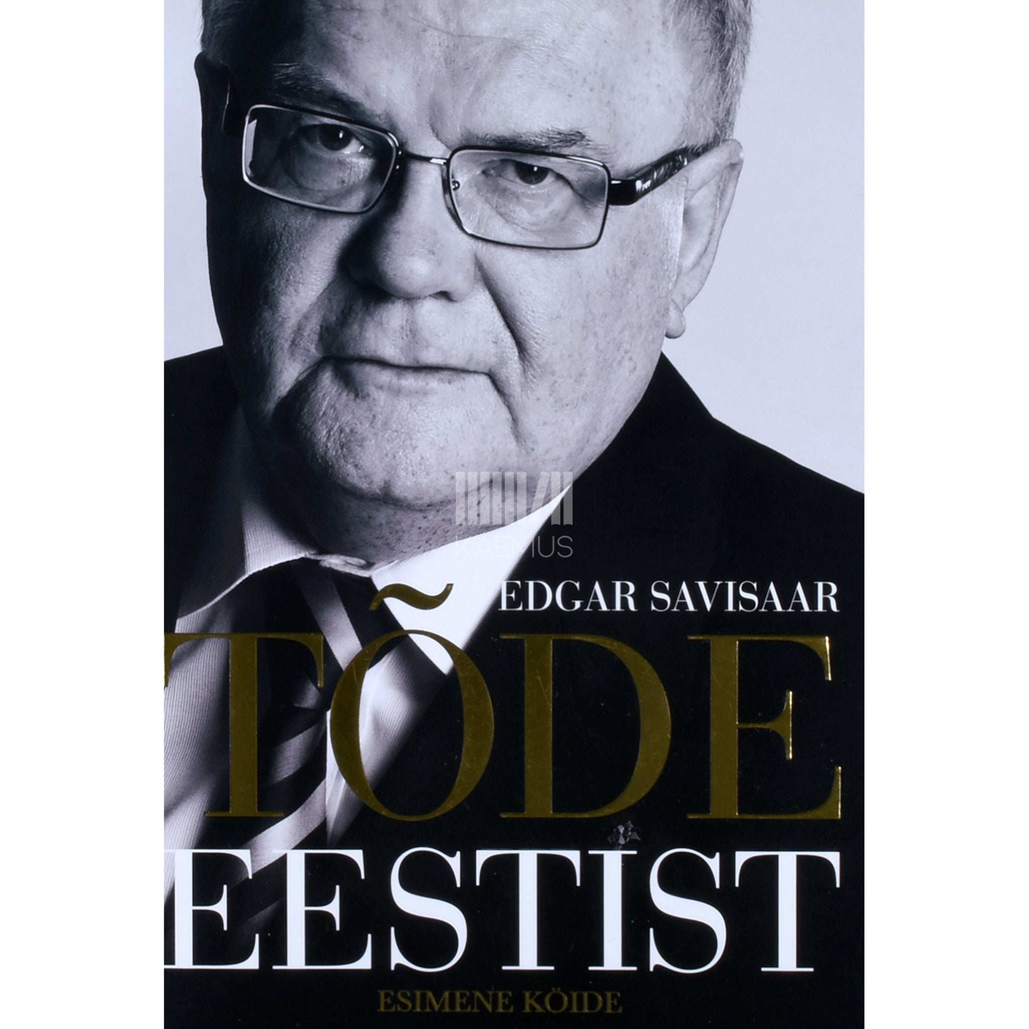 Edgar Savisaar Tõde Eestist 1. osa
