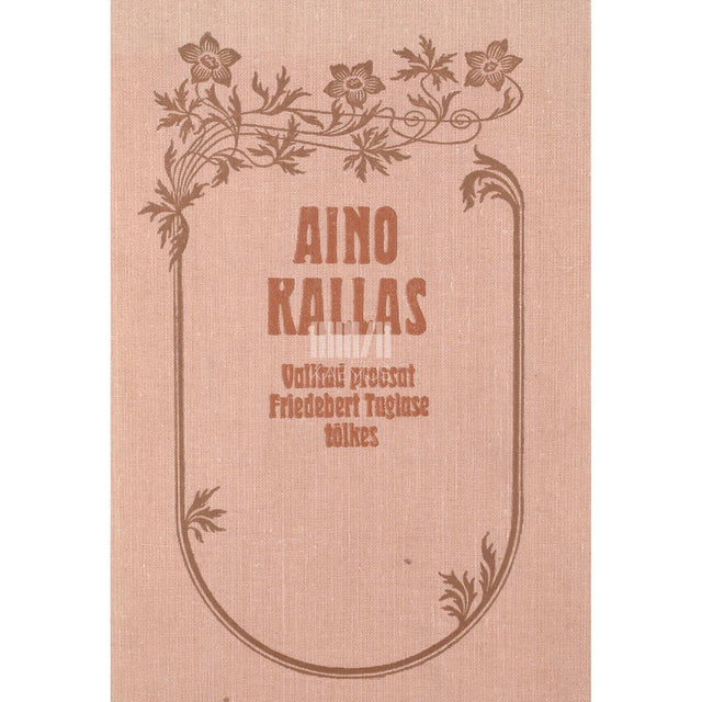 Aino Kallas - Valitud proosat Friedebert Tuglase tõlkes