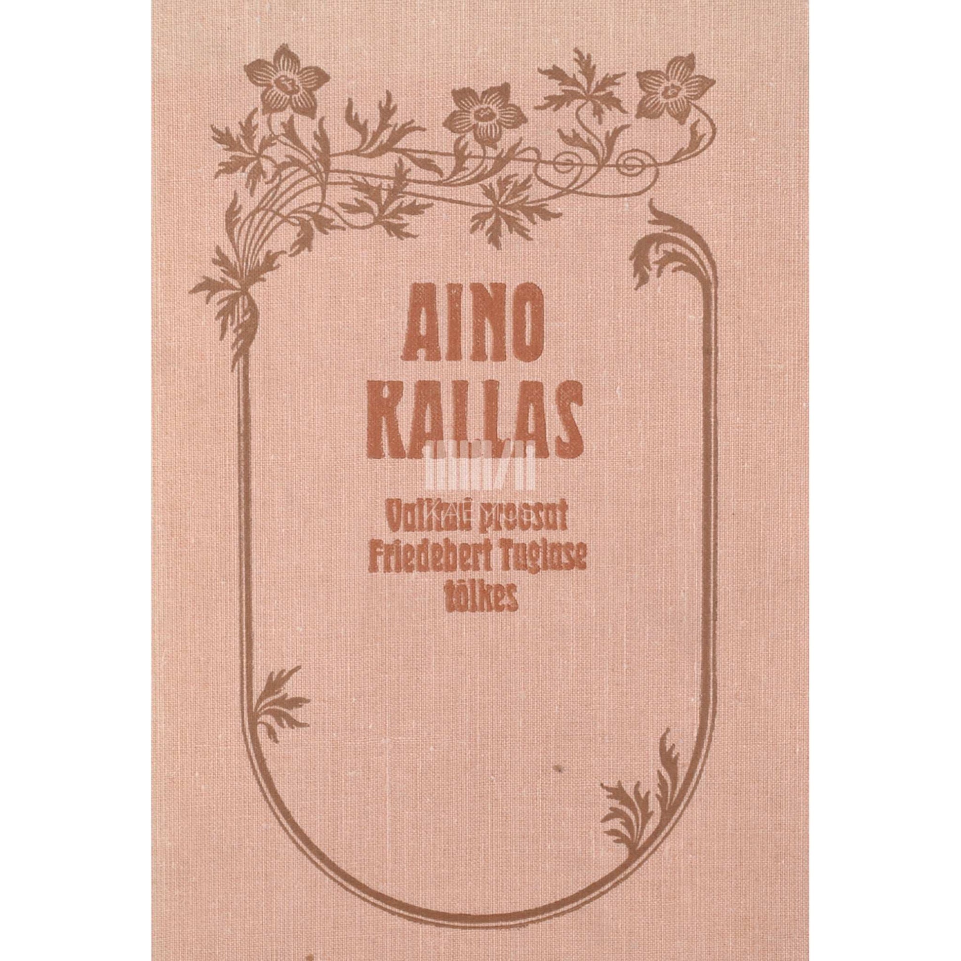 Aino Kallas - Valitud proosat Friedebert Tuglase tõlkes