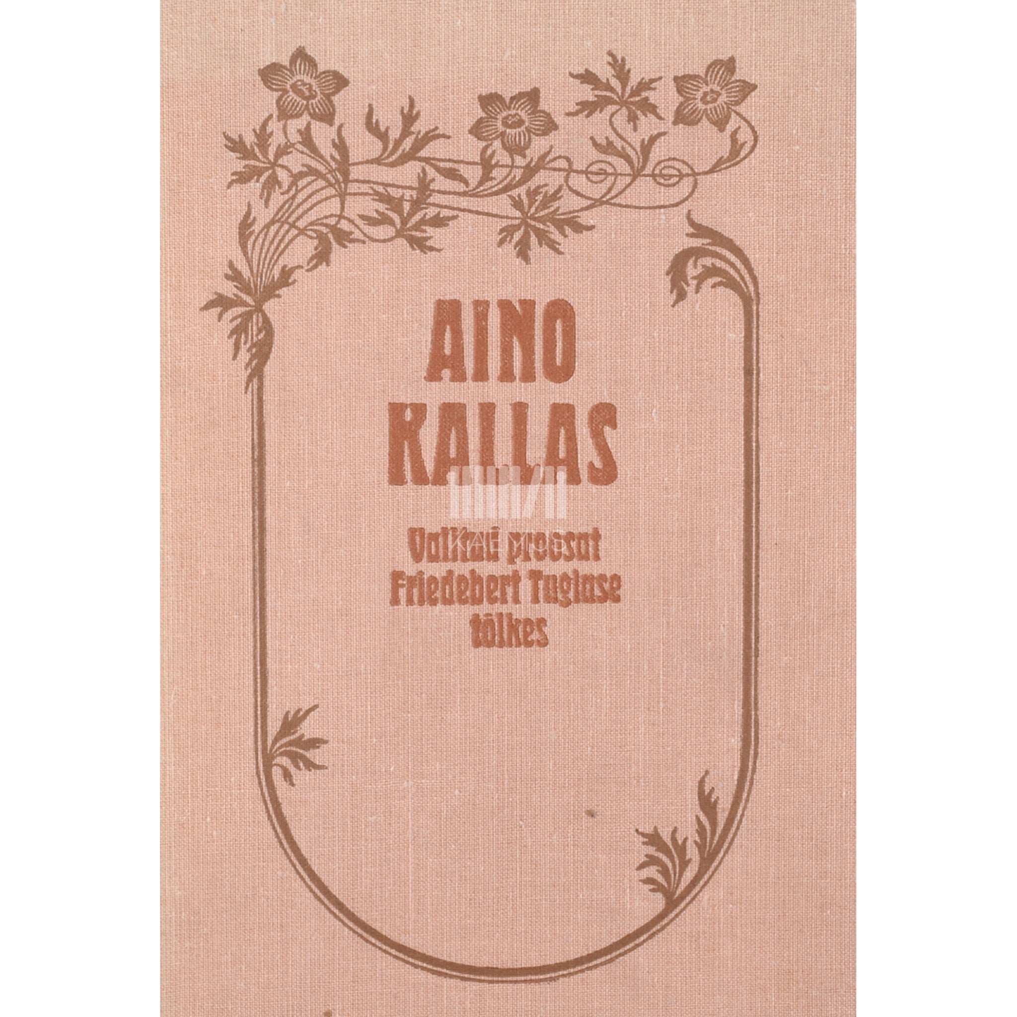 Aino Kallas Valitud proosat Friedebert Tuglase tõlkes