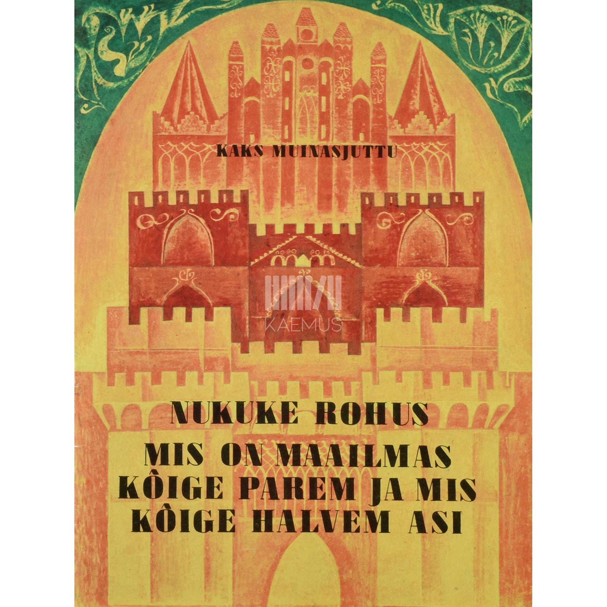 ... - Nukuke rohus. Mis on maailmas kõige parem ja mis kõige halvem asi