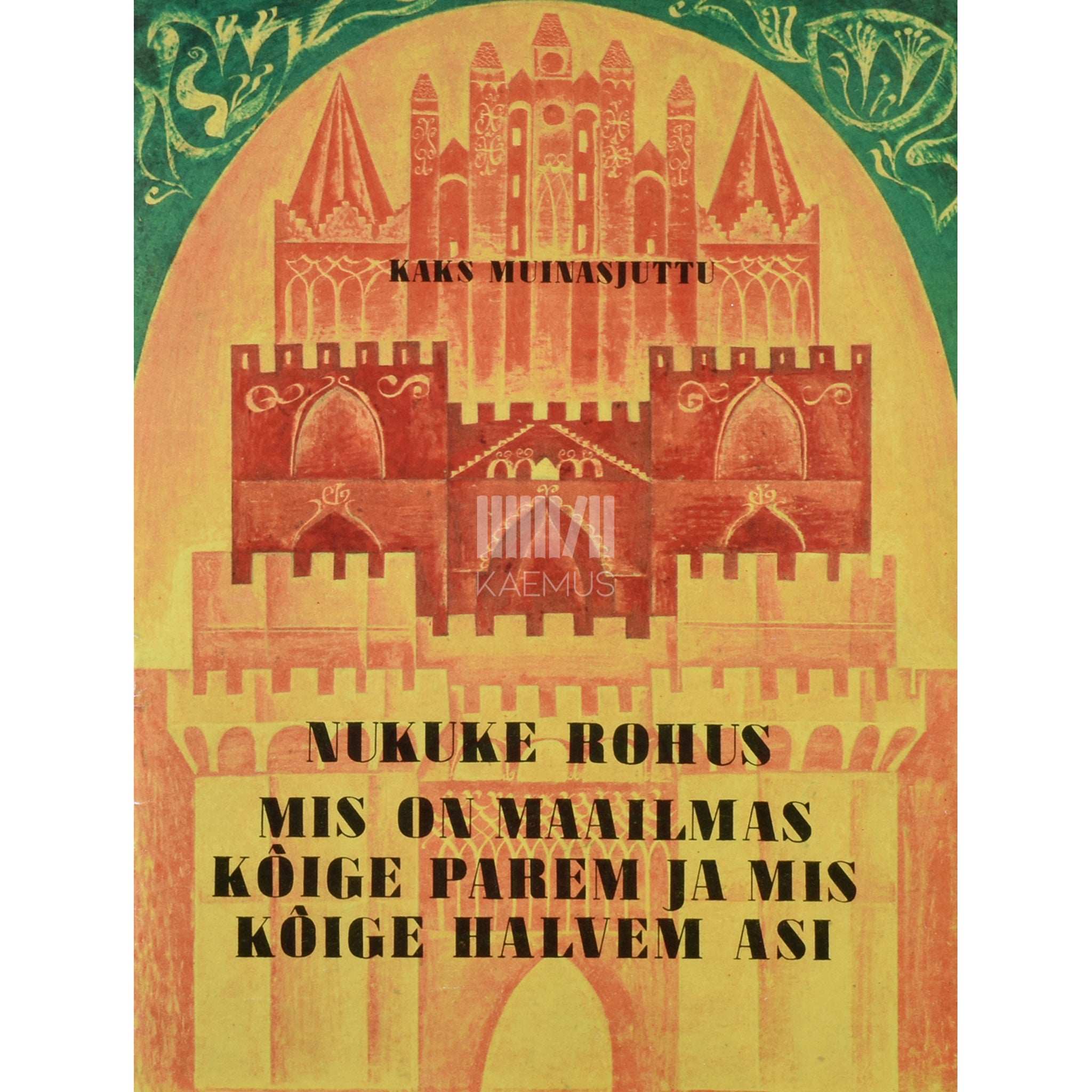 ... Nukuke rohus. Mis on maailmas kõige parem ja mis kõige halvem asi