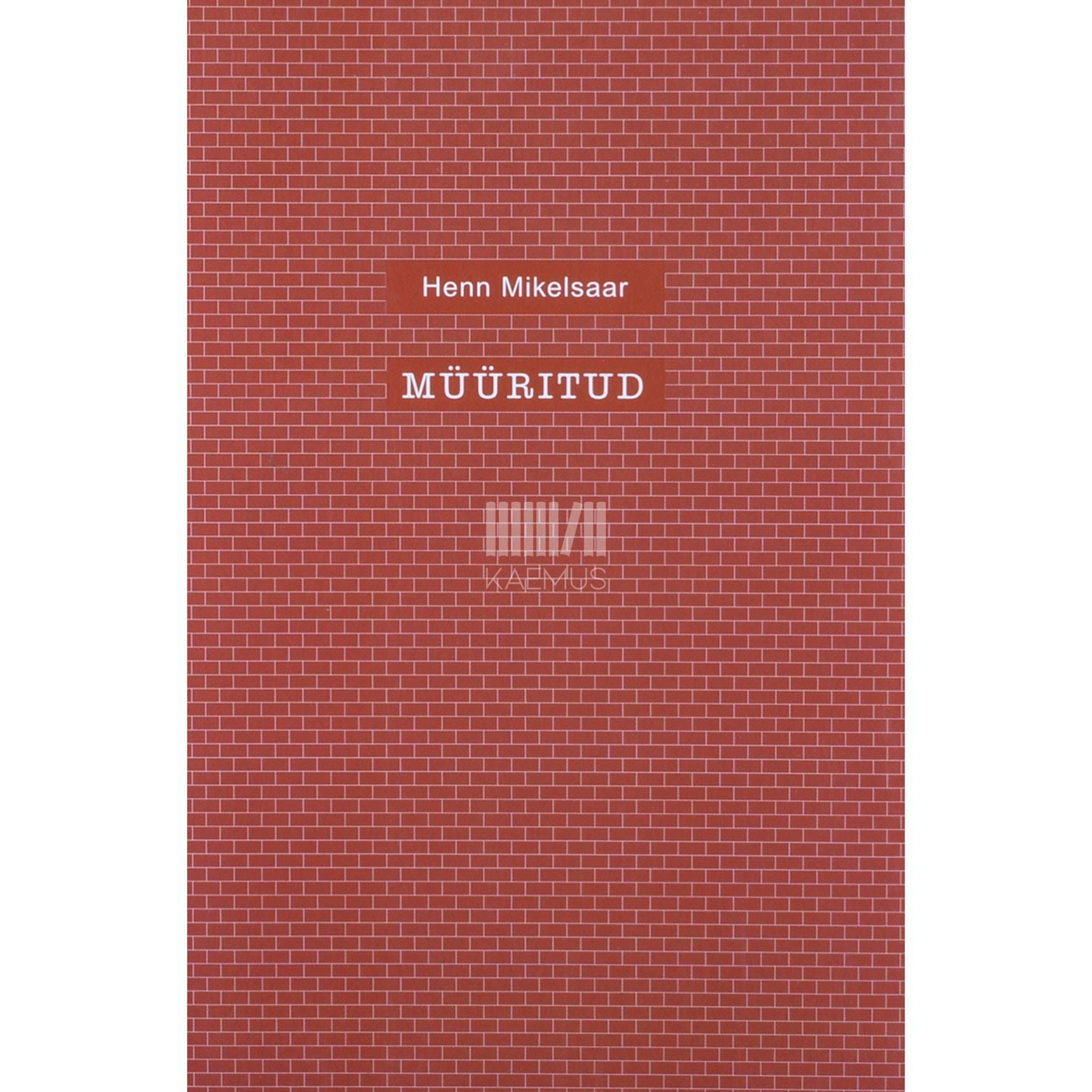 Henn Mikelsaar Müüritud