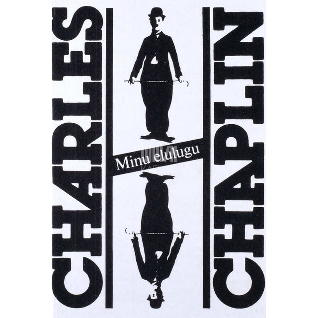 Charlie Chaplin - Minu elulugu