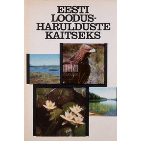 ... Eesti loodusharulduste kaitseks