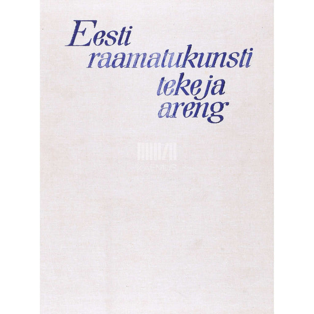 Rein Loodus - Eesti raamatukunsti teke ja areng. Kuni 1940. aastani