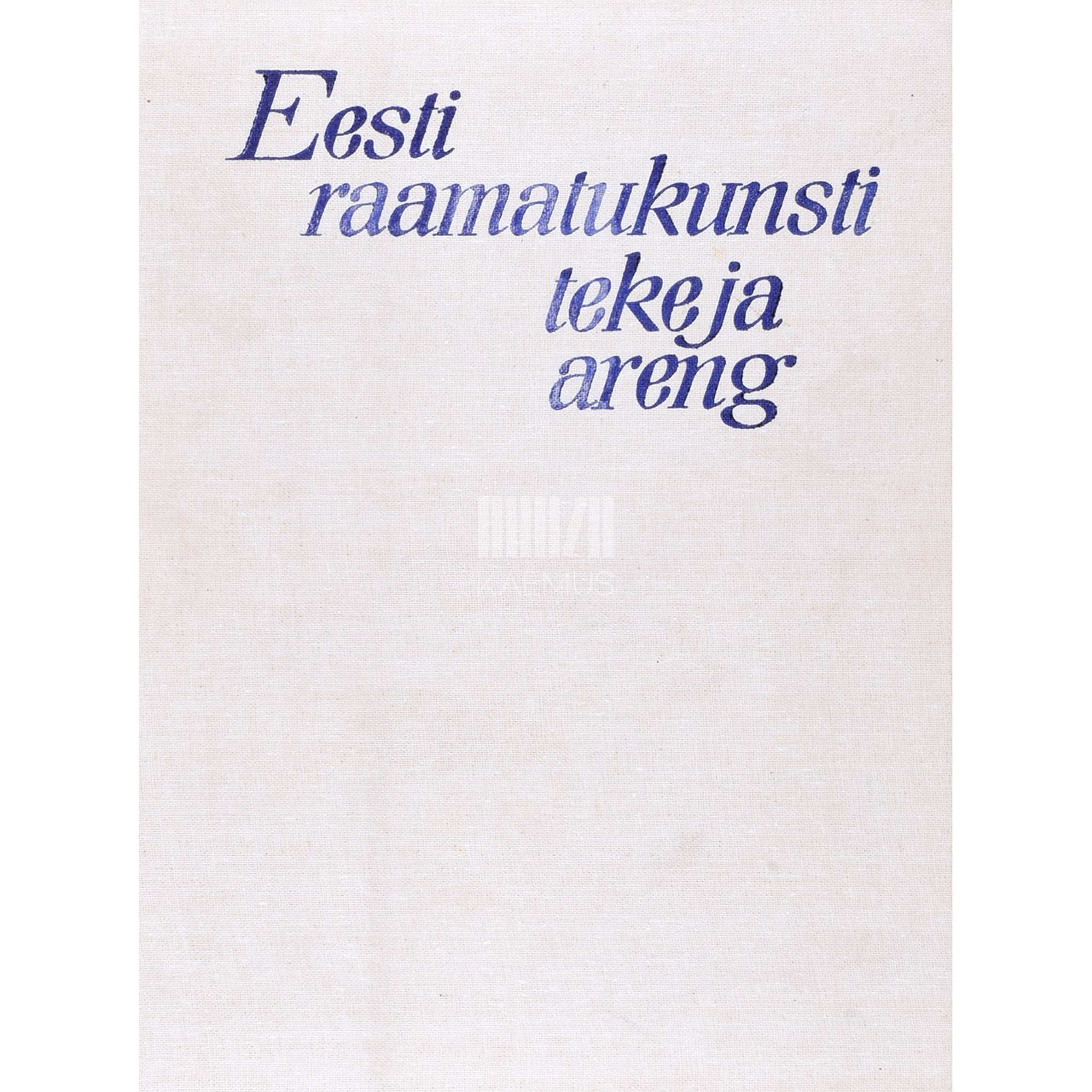 Rein Loodus Eesti raamatukunsti teke ja areng. Kuni 1940. aastani