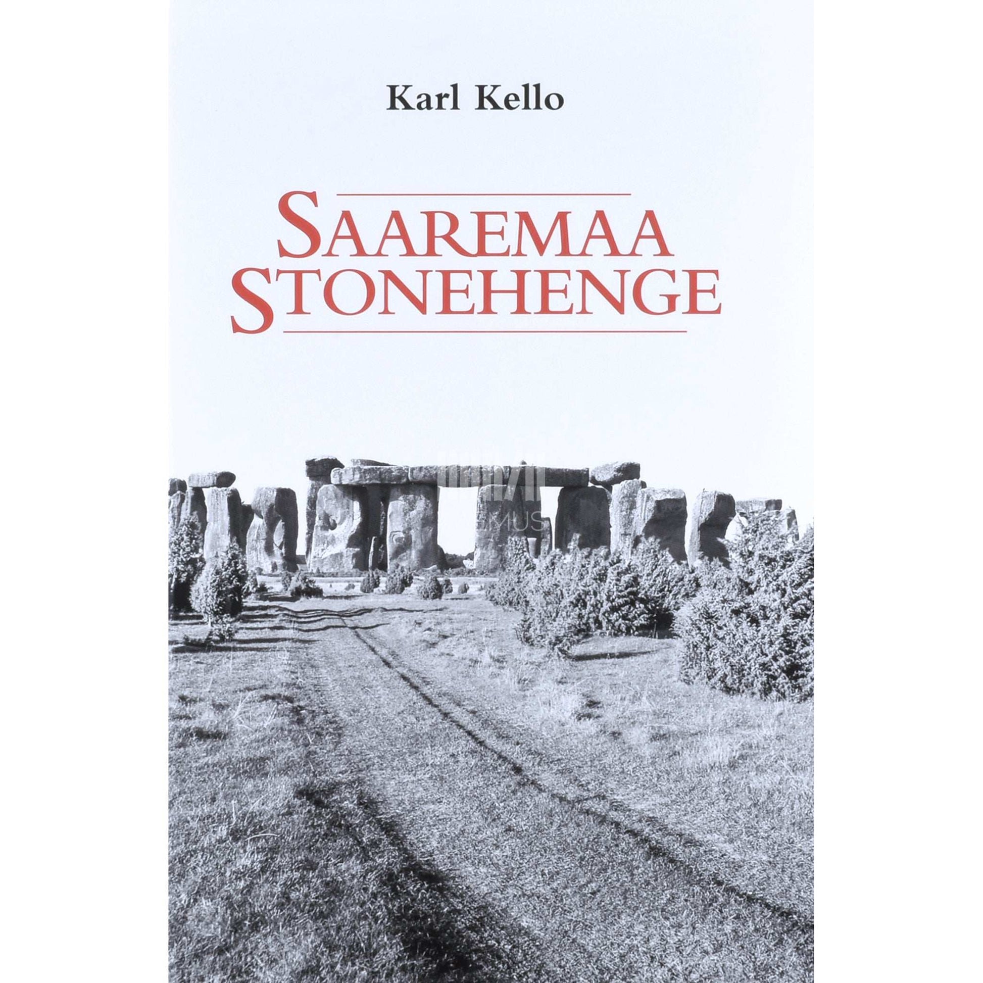Karl Kello - Saaremaa Stonehenge