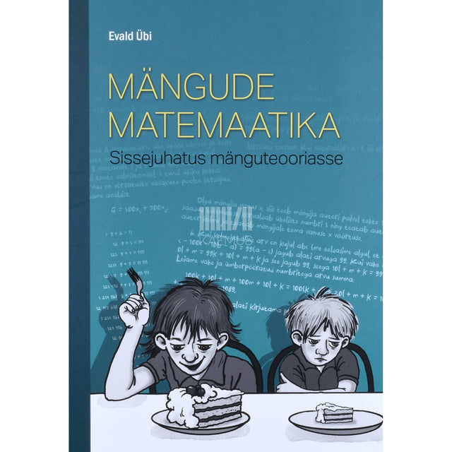 Evald Übi - Mängude matemaatika. Sissejuhatus mänguteooriasse