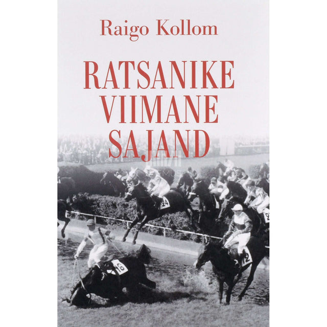 Raigo Kollom - Ratsanike viimane sajand