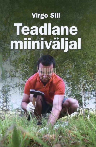 Teadlane miiniväljal. Lähen ütlen tihastele, et teeme nüüd uuesti - Kaemus