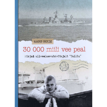 Aare Holm - 30 000 miili vee peal