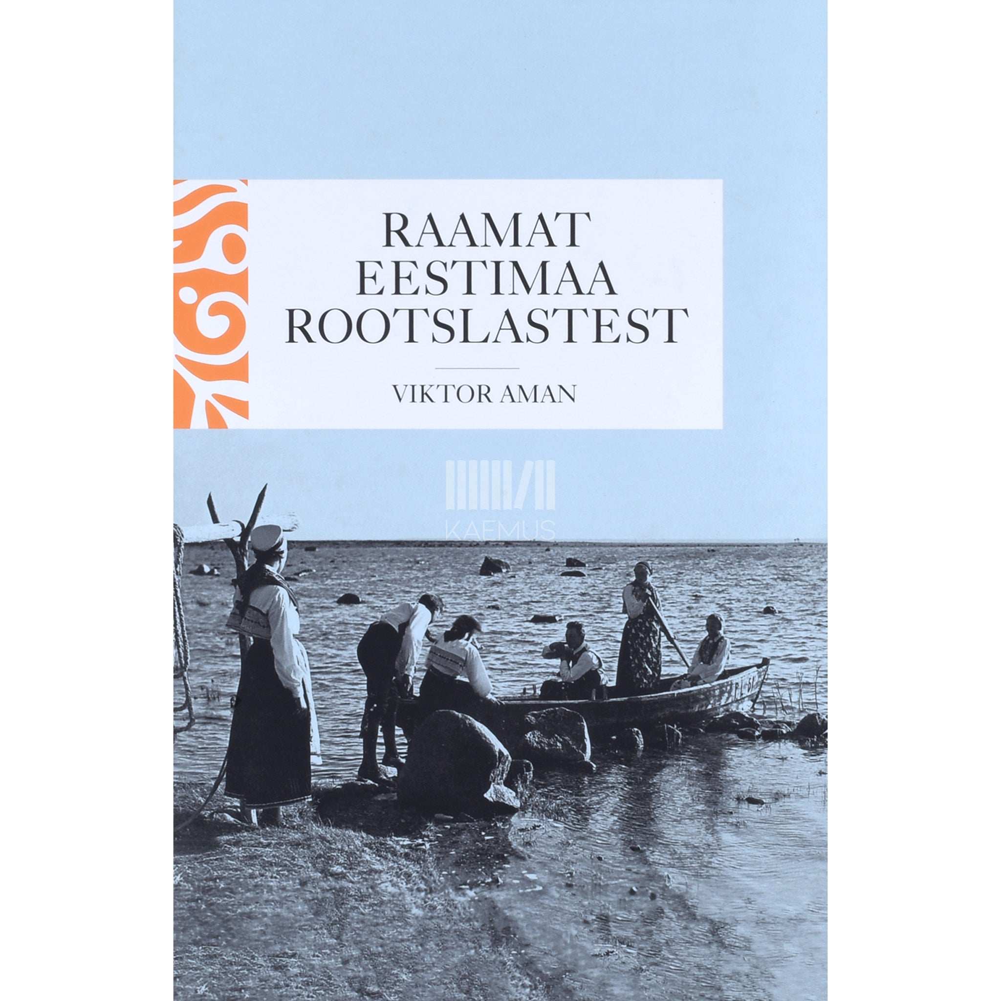 Viktor Aman Raamat Eestimaa rootslastest. Kultuurilooline ülevaade