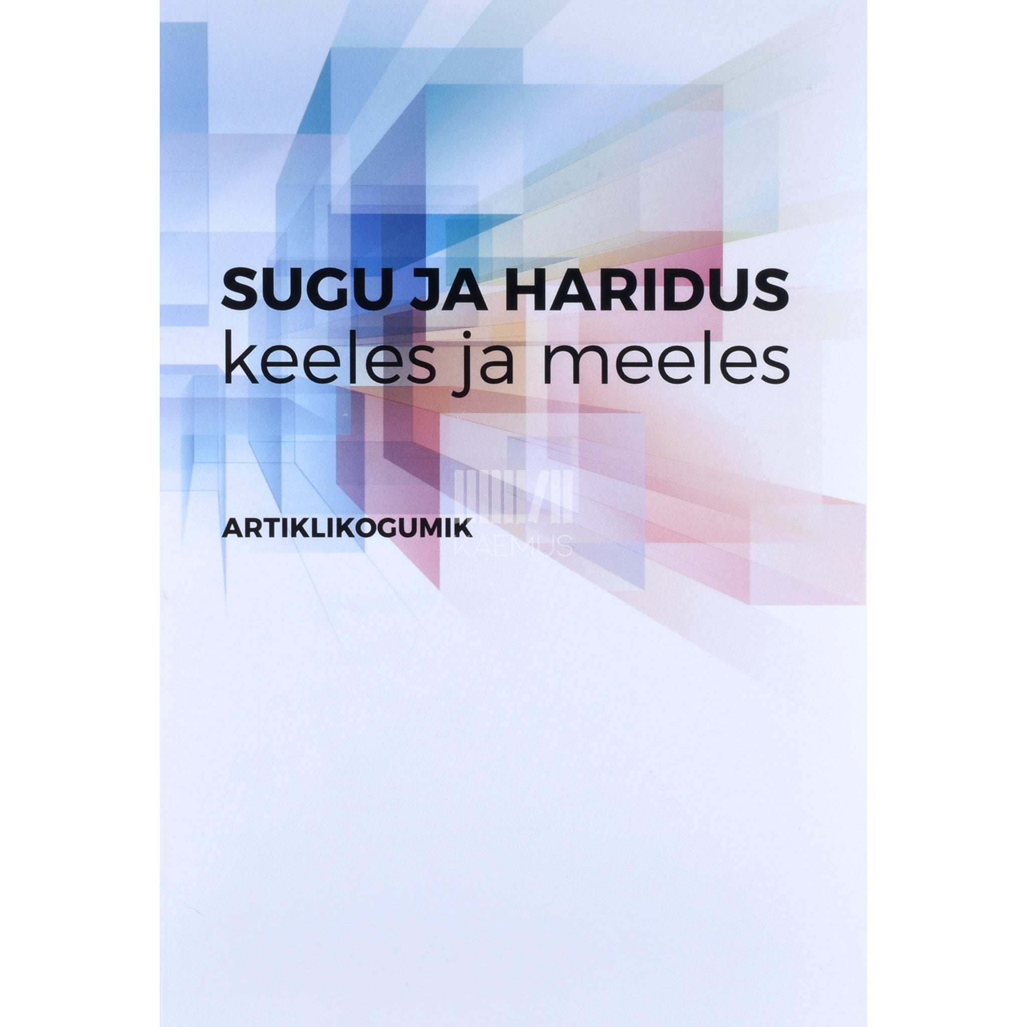 ... Sugu ja haridus keeles ja meeles