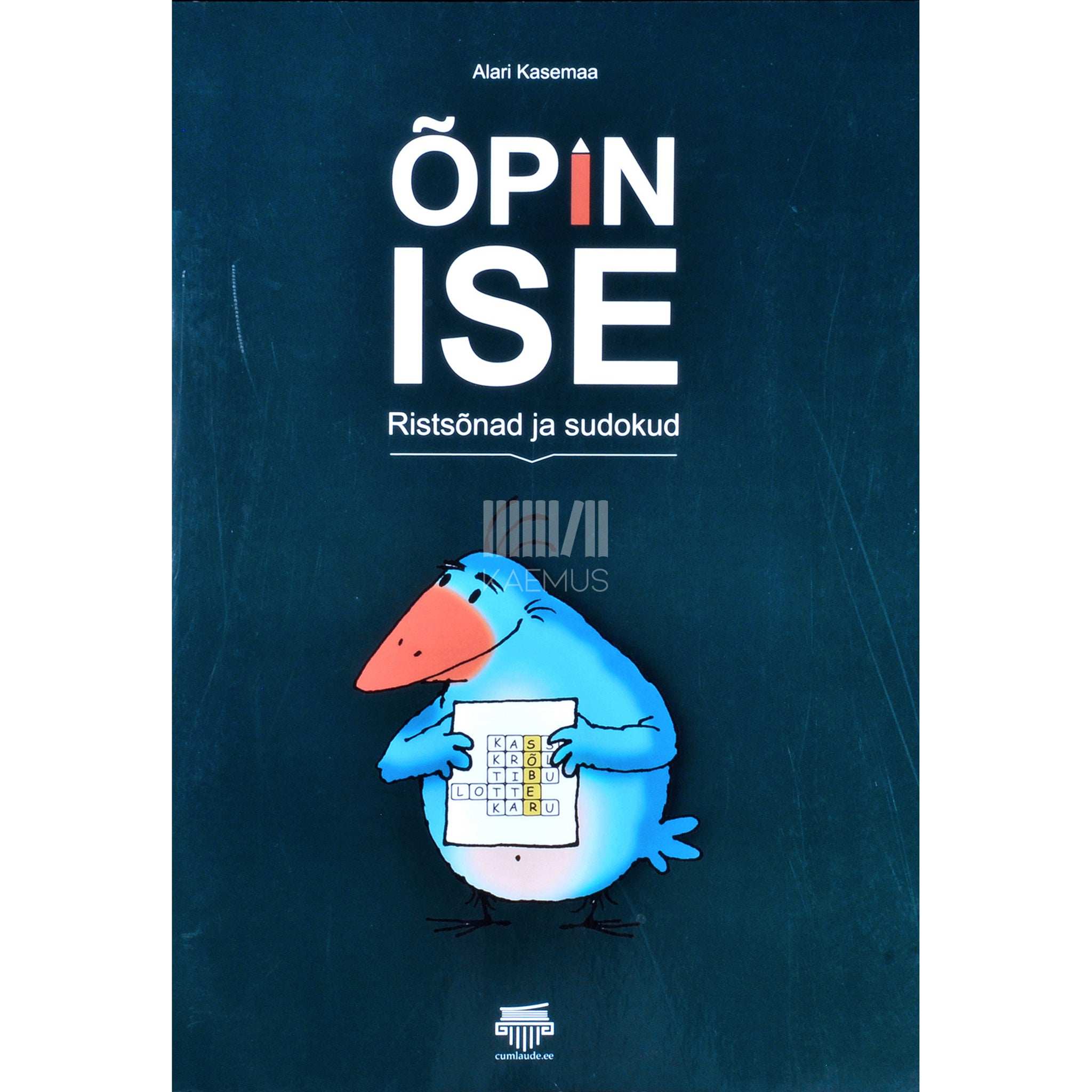 Alari Kasemaa Õpin ise. Ristsõnad ja sudokud