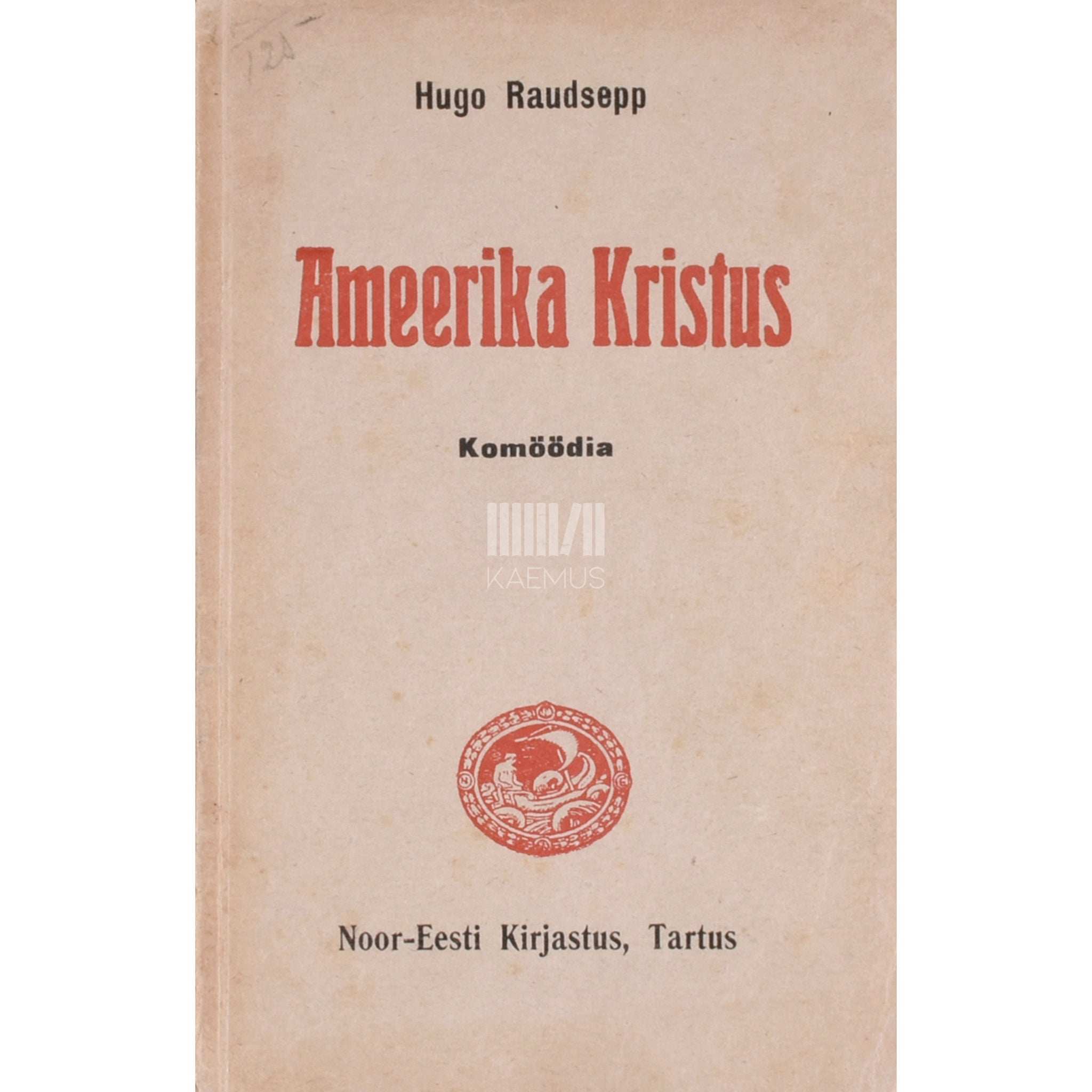 Hugo Raudsepp Ameerika Kristus. Komöödia neljas vaatuses